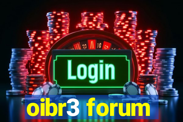 oibr3 forum